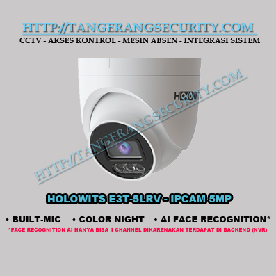 Instalasi CCTV Tangerang - Holowits E3T-5LRV IPCAM 5MP
